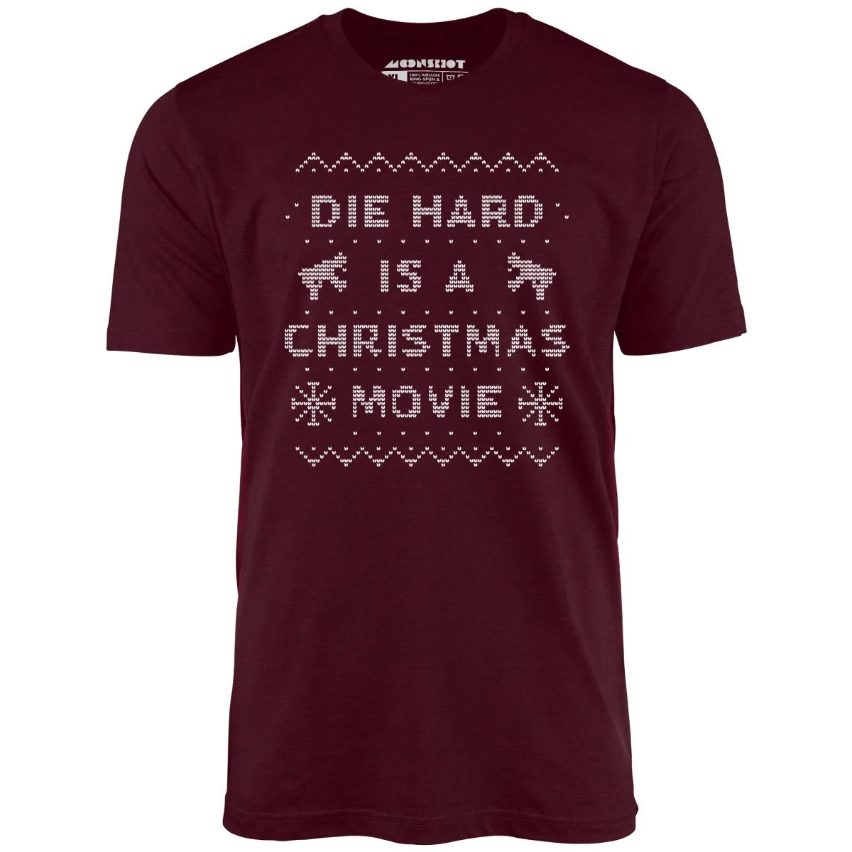 Die Hard is a Christmas Movie - Sweater Print Style - Unisex T-Shirt
