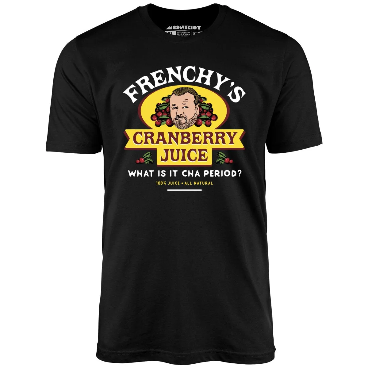 Frenchy's Cranberry Juice - The Departed - Unisex T-Shirt