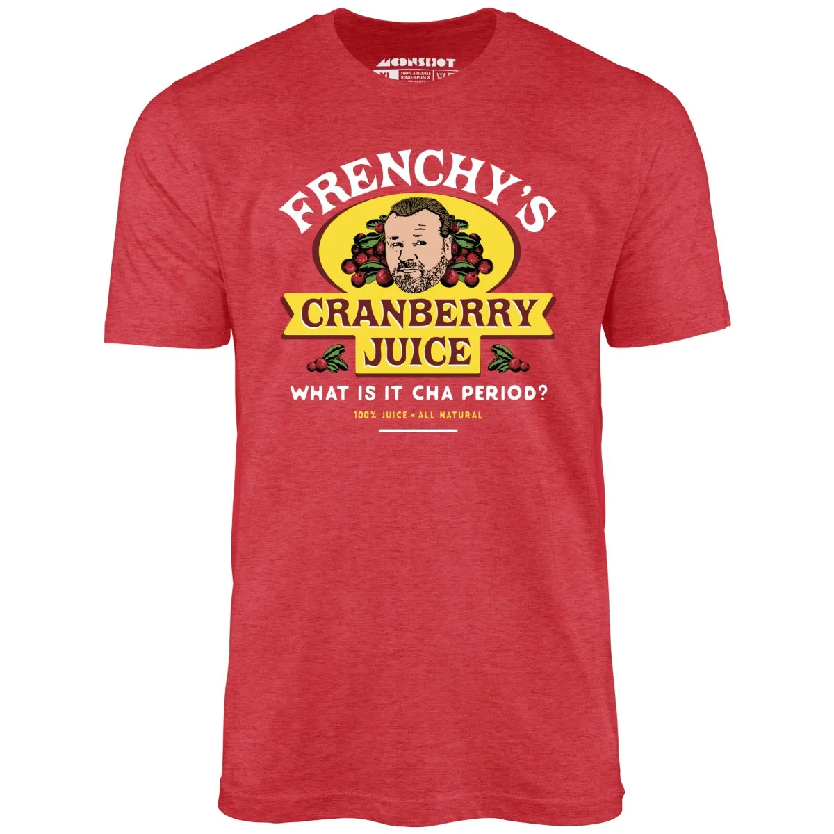 Frenchy's Cranberry Juice - The Departed - Unisex T-Shirt