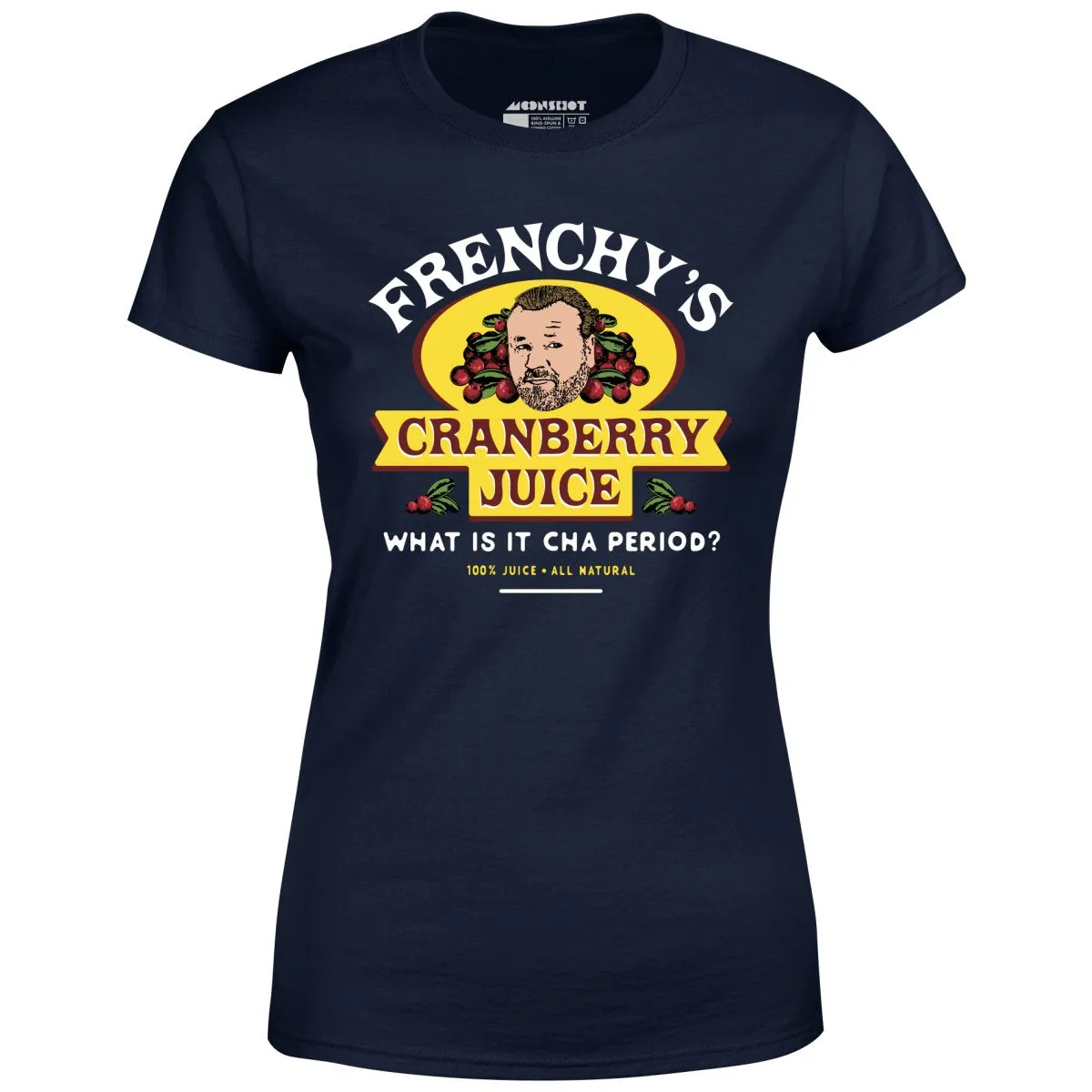 Frenchy's Cranberry Juice - The Departed - Women's T-Shirt