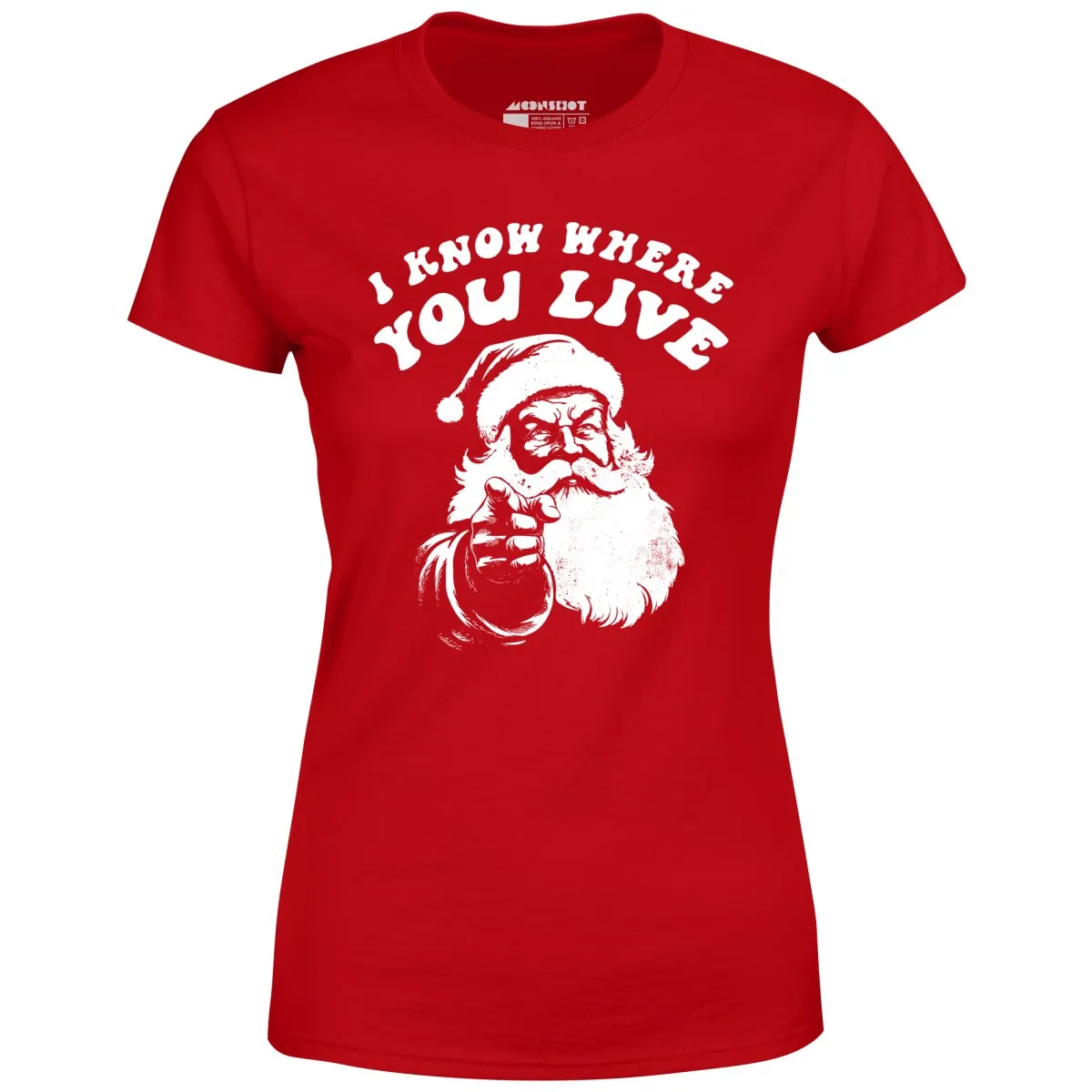 I Know Where You Live - Women's T-Shirt