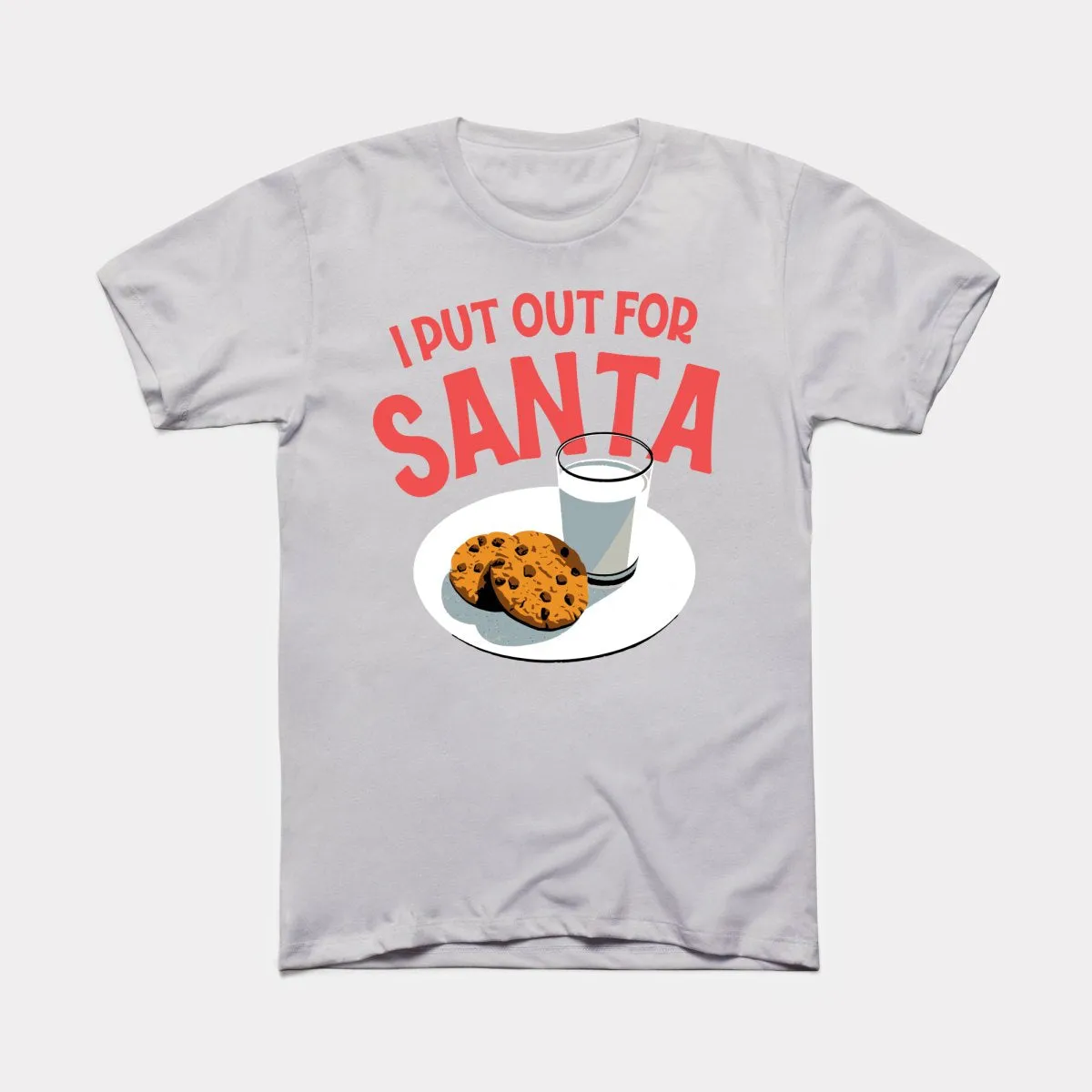 I Put Out For Santa Adult Unisex Tee