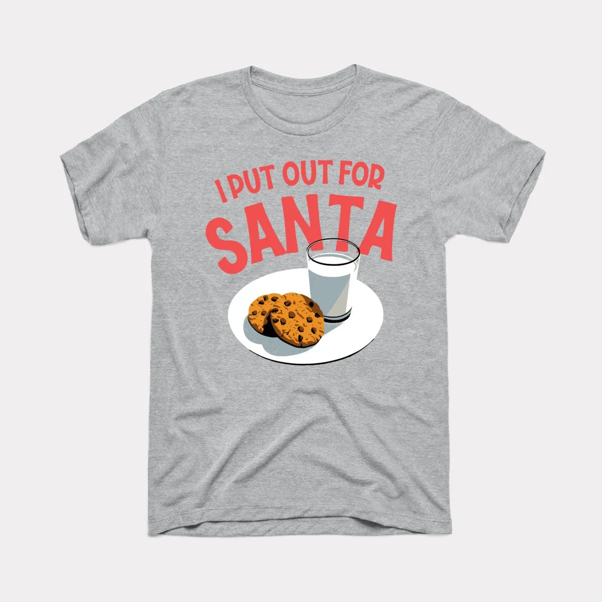 I Put Out For Santa Adult Unisex Tee