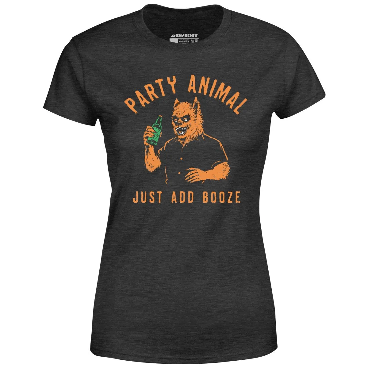 Party Animal Just Add Booze - Women's T-Shirt