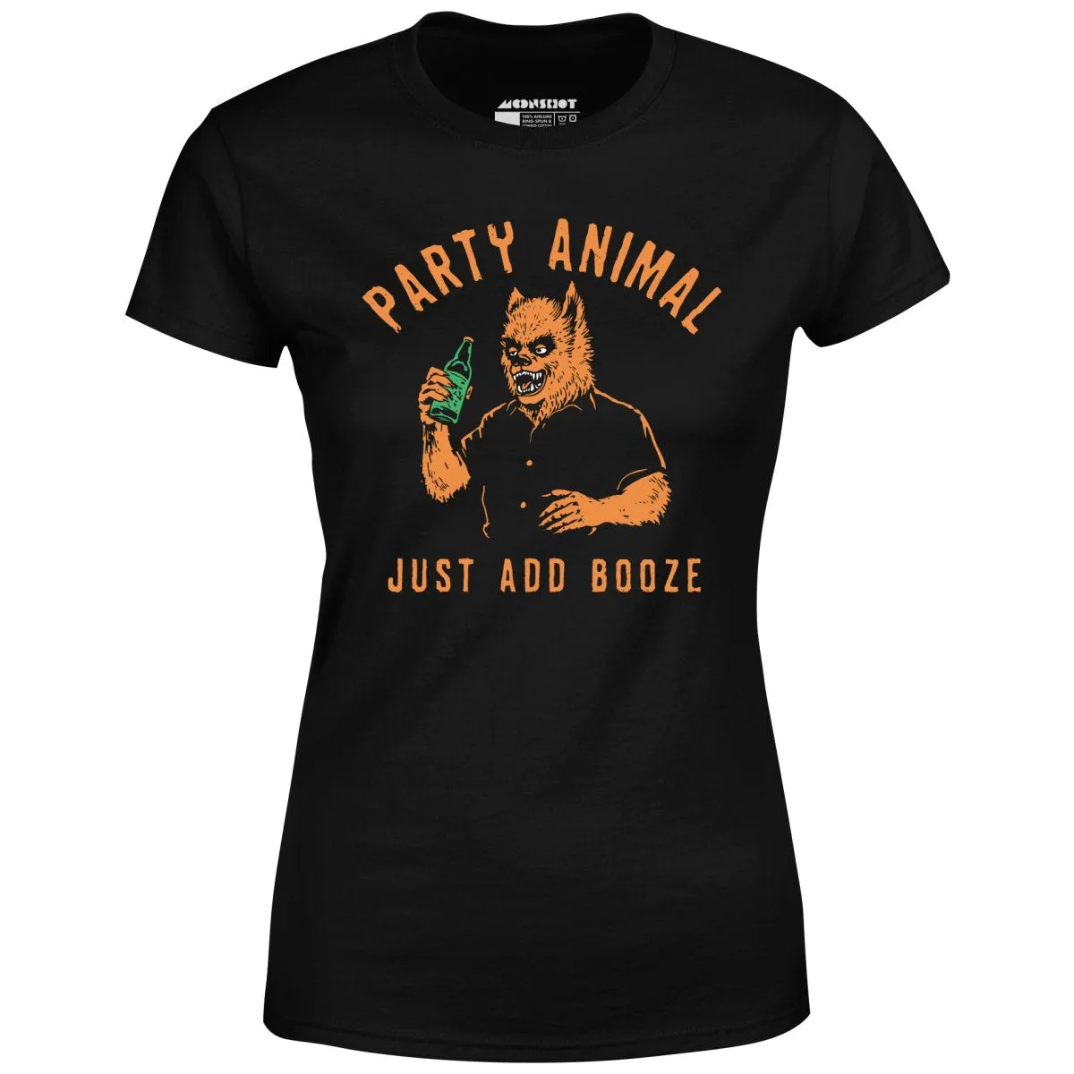 Party Animal Just Add Booze - Women's T-Shirt