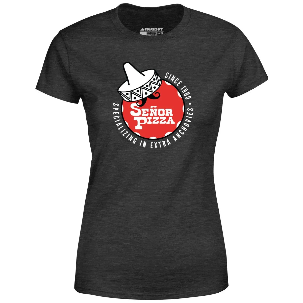 Señor Pizza - Extra Anchovies - Women's T-Shirt