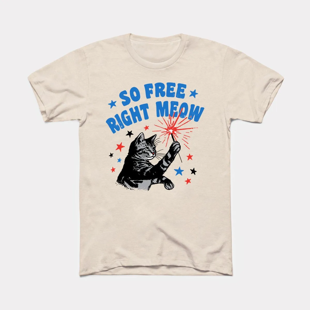 So Free Right Meow Adult Unisex Tee