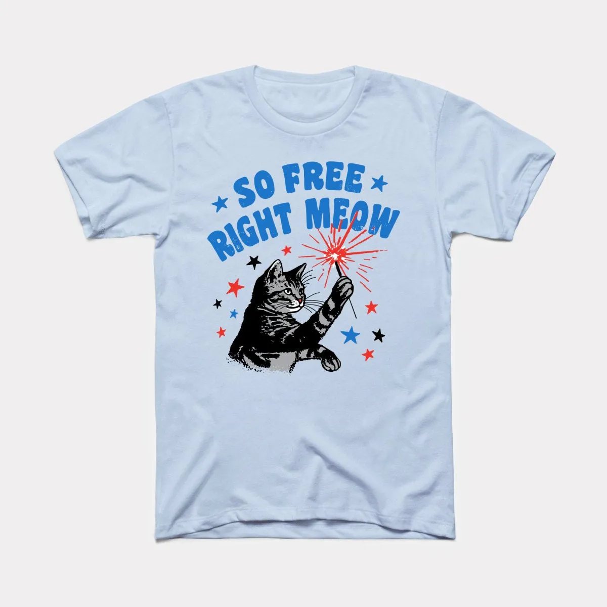 So Free Right Meow Adult Unisex Tee