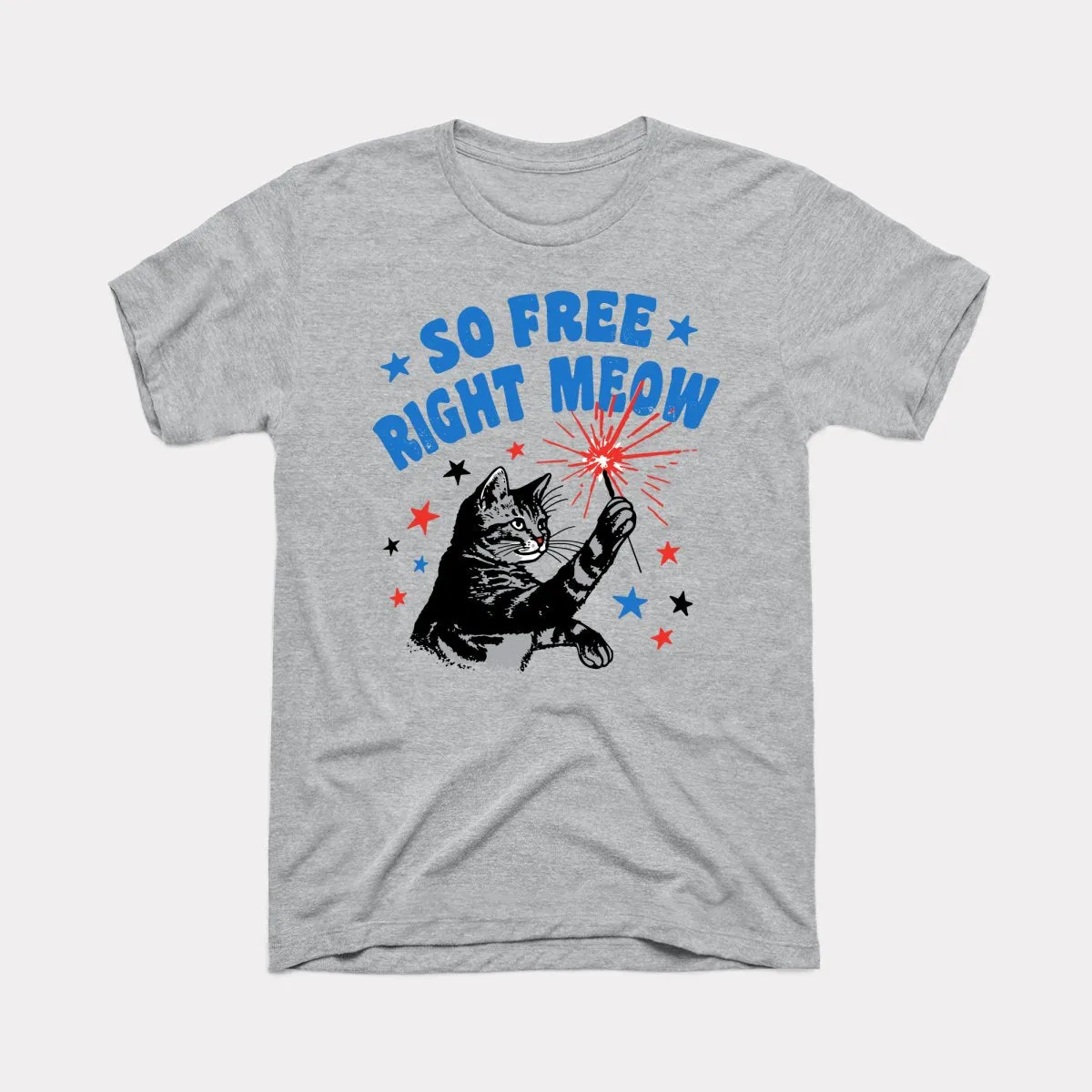 So Free Right Meow Adult Unisex Tee