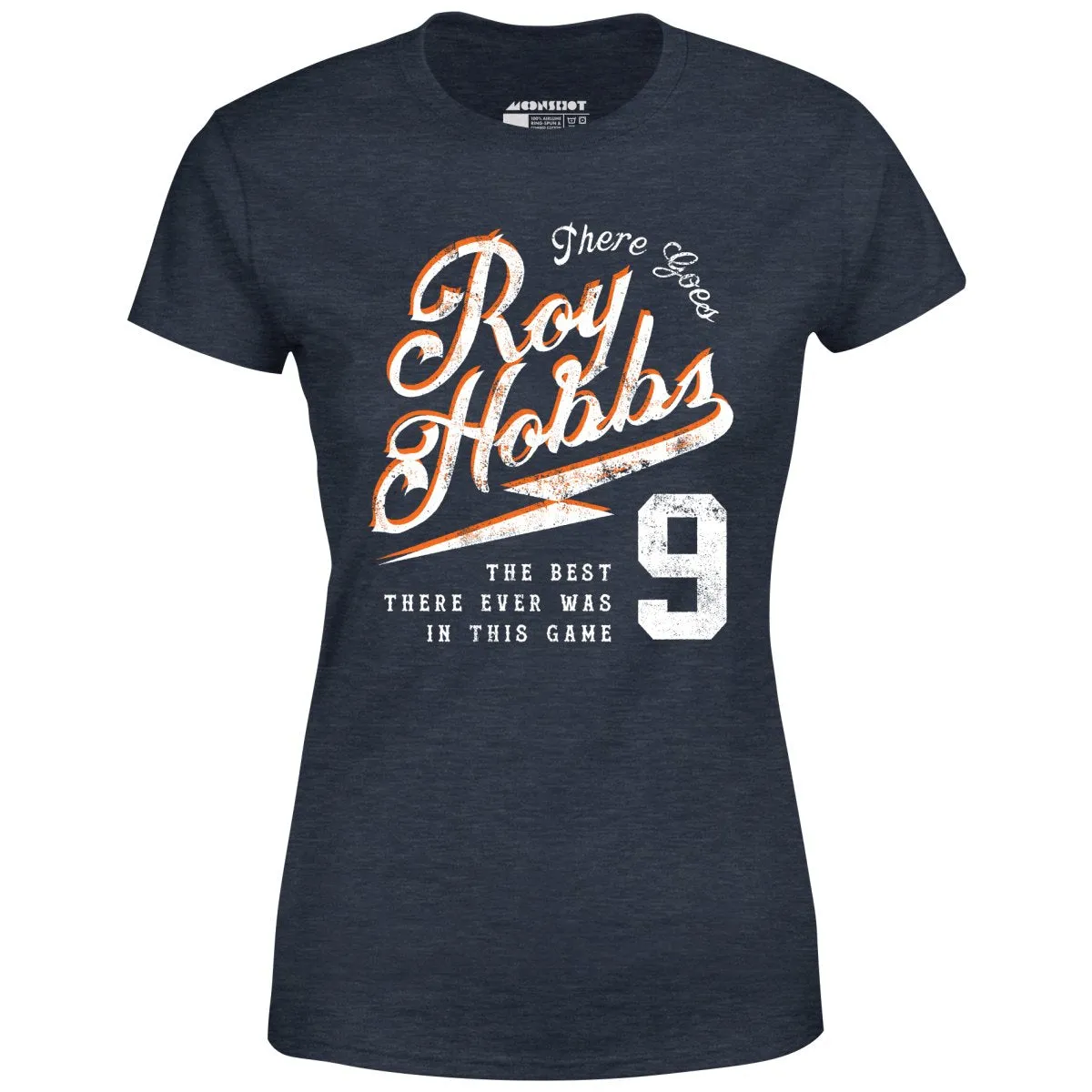 There Goes Roy Hobbs - Women's T-Shirt
